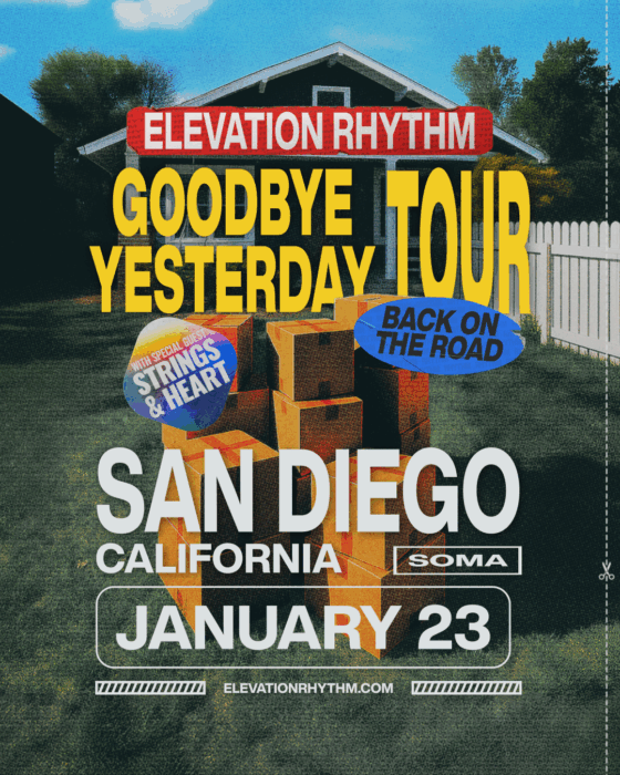 Elevation Rhythm The Goodbye Yesterday Tour SOMA San Diego